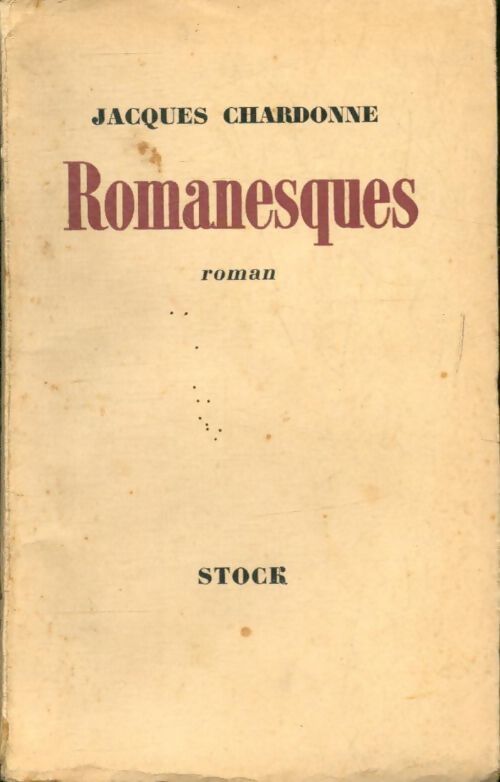 Romanesques - Jacques Chardonne - Livre