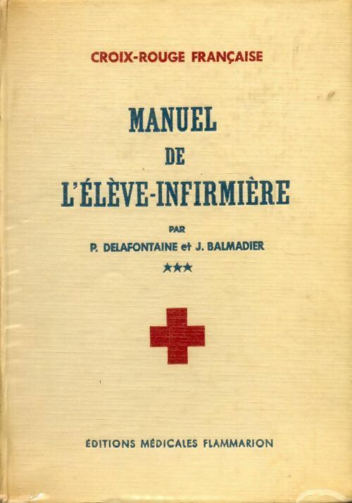 Livrenpoche : Manuel de l'élève infirmière Tome III - P. Delafontaine, J. Balmadier - Livre