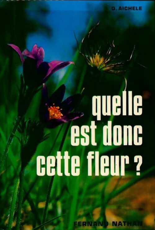 Livrenpoche : Quelle est donc cette fleur ? - Dietmar Aichele - Livre
