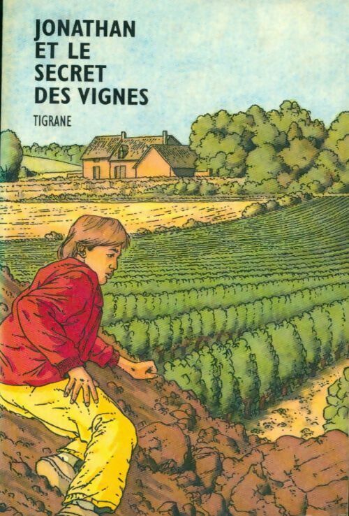 Livrenpoche : Jonathan et le secret des vignes - Tigrane - Livre