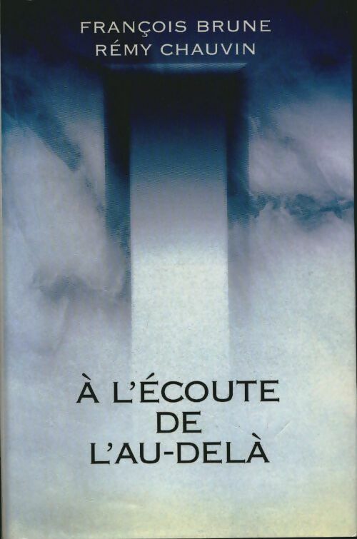Livrenpoche : A l'écoute de l'au-delà - Rémy Chauvin - Livre