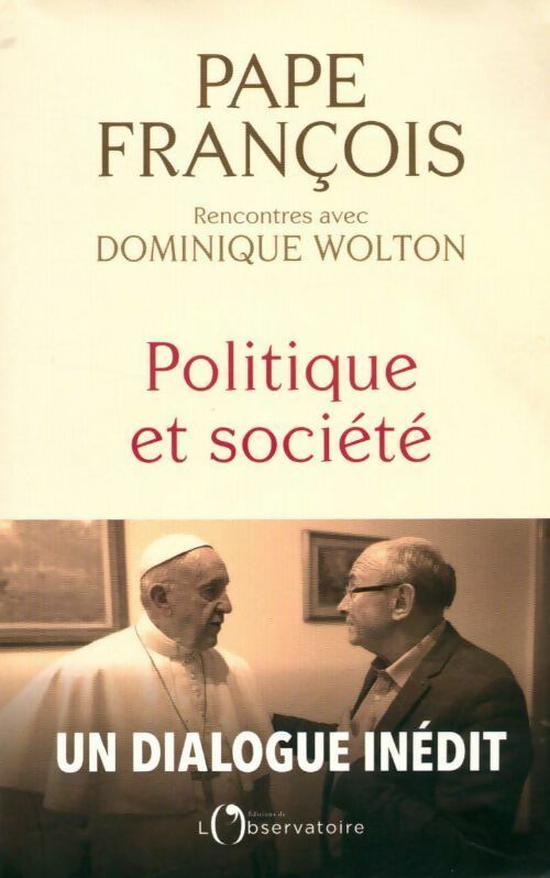 Livrenpoche : Politique et société. Un dialogue inédit - Pape François - Livre