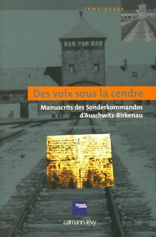 Livrenpoche : Des voix sous la cendre. Manuscrits des sonderkommados d'Auschwitz-Birkenau - Collectif - Livre