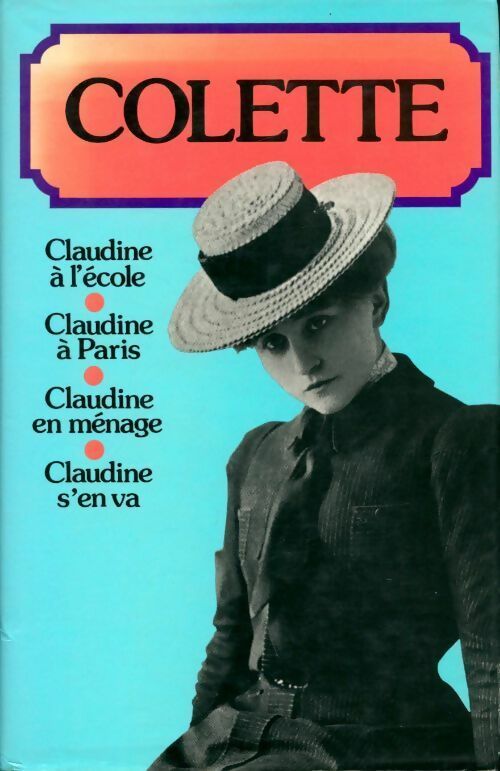 Livrenpoche : Claudine à l'école / Claudine à Paris / Claudine en ménage / Claudine s'en va - Collectif - Livre
