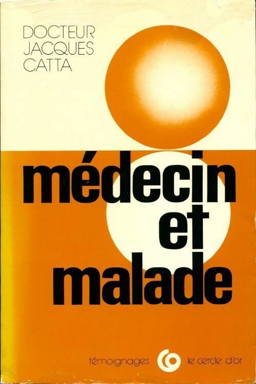 Livrenpoche : Médecin et malade - Jacques Catta - Livre