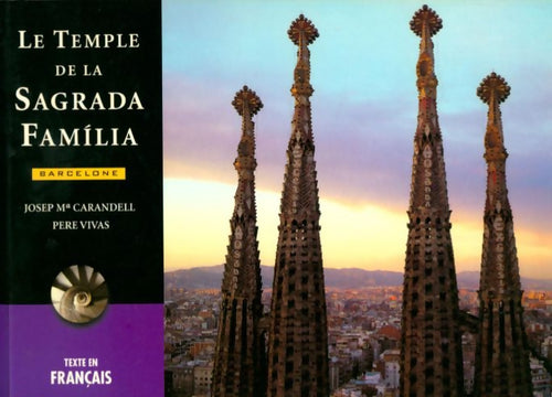 Le temple de la Sagrada Família - José María Carandell - Livre