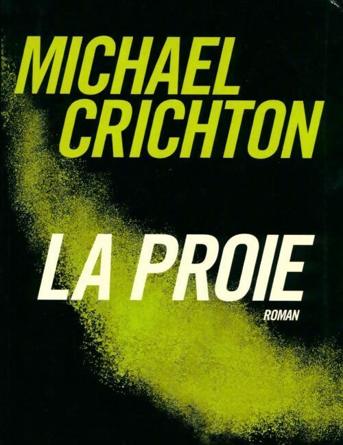 Livrenpoche : La proie - Michael Crichton - Livre