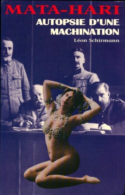 Livrenpoche : L'affaire mata hari. Autopsie d' une machination - Léon Schirmann - Livre