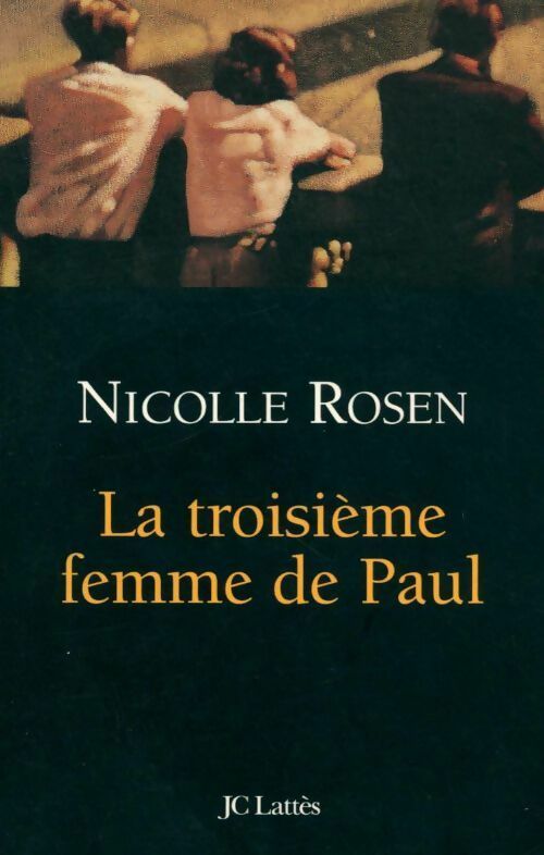 Livrenpoche : La troisième femme de Paul - Nicolle Rosen - Livre