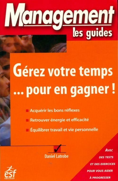 Livrenpoche : Gérez votre temps... Pour en gagner ! - Daniel Latrobe - Livre