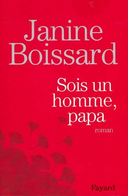 Livrenpoche : Sois un homme, papa - Janine Boissard - Livre
