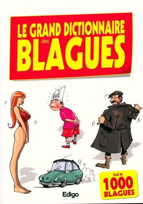 Le grand dictionnaire des blagues. Plus de 1000 blagues - Collectif - Livre