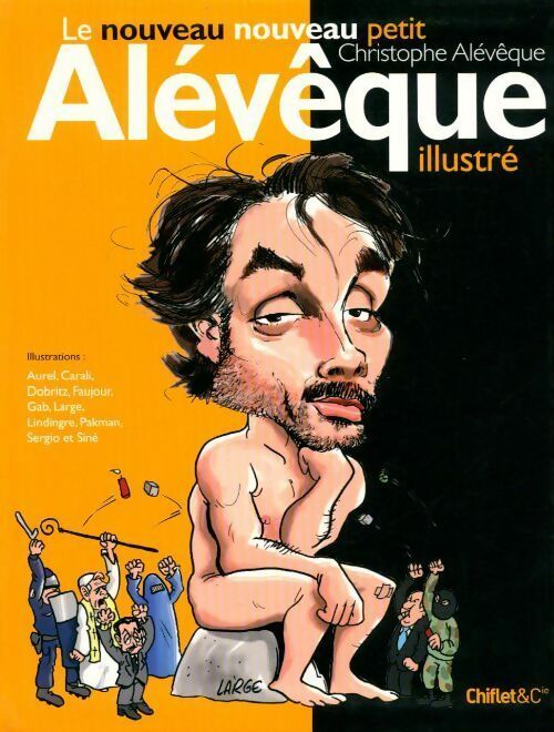 Livrenpoche : Le nouveau nouveau petit Alévêque illustré - Christophe Alévêque - Livre