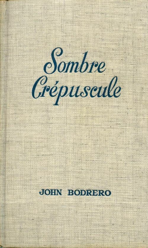 Livrenpoche : Sombre crépuscule - John Bodrero - Livre