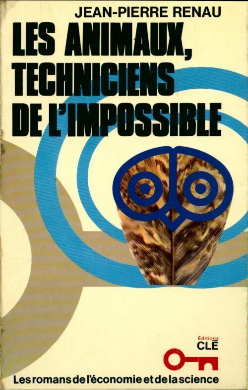 Livrenpoche : Les animaux, techniciens de l'impossible - Jean-Pierre Renau - Livre