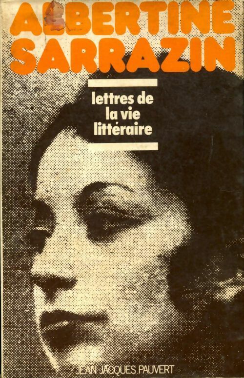Livrenpoche : Lettres de la vie littéraire - Albertine Sarrazin - Livre