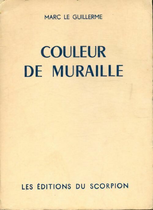 Livrenpoche : Couleur de muraille - Marc Le Guillerme - Livre