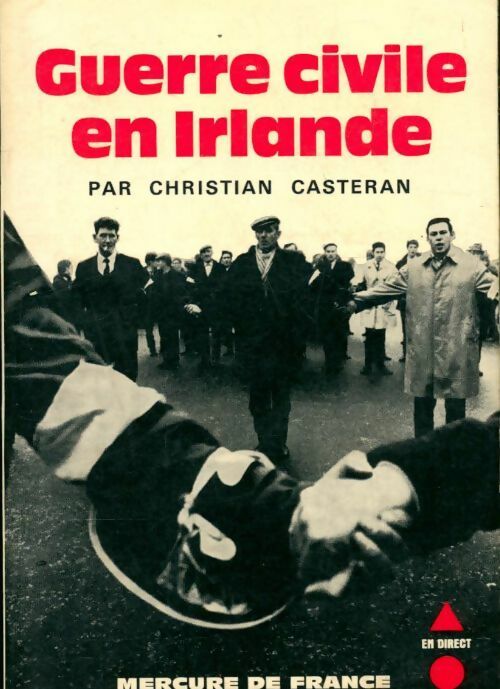 Livrenpoche : Guerre civile en Irlande - Christian Castéran - Livre