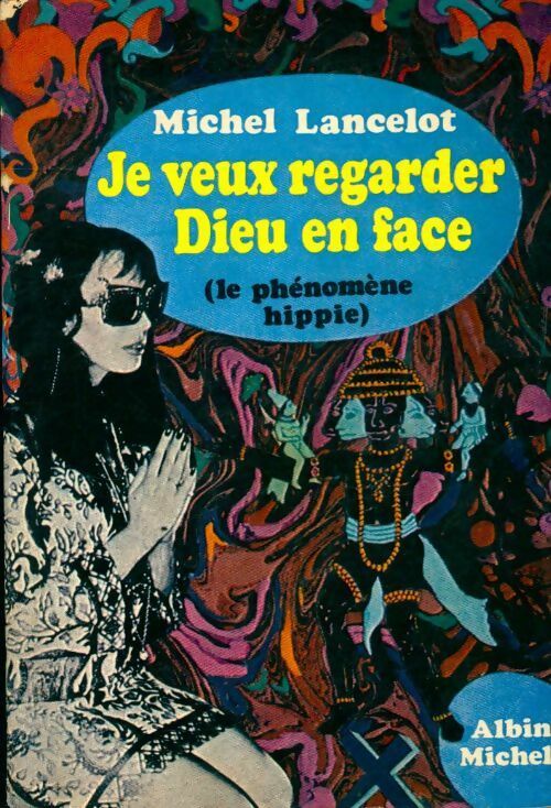 Livrenpoche : Je veux regarder Dieu en face - Michel Lancelot - Livre