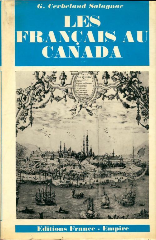 Livrenpoche : Les français au canada - Georges Cerbelaud-Salagnac - Livre
