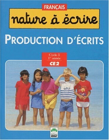 Production d'écrits CE2 - Collectif -  Nature à écrire - Livre