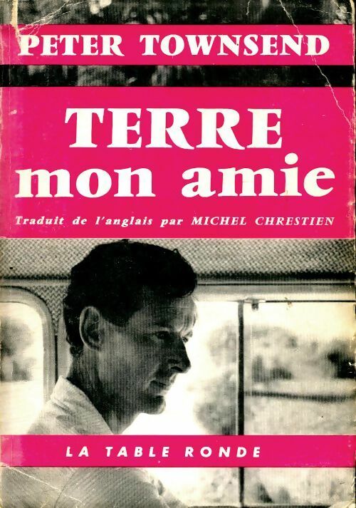 Livrenpoche : Terre mon amie - Peter Townsend - Livre