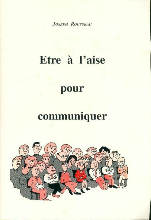 Livrenpoche : Etre à l'aise pour communiquer - Joseph Rousseau - Livre