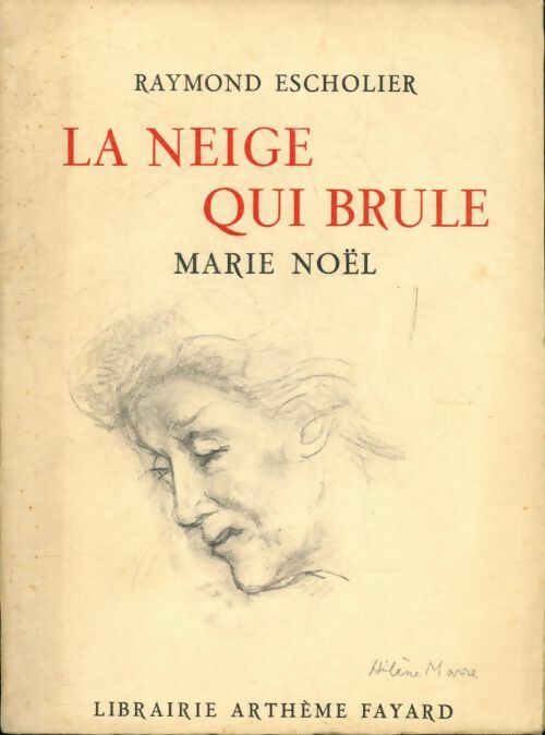 Livrenpoche : Marie Noël la neige qui brûle - Eschollier Raymond - Livre