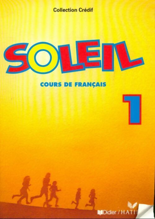 Livrenpoche : Soleil Tome I Cours de français - Iva Cintrat, Éliane Papo - Livre