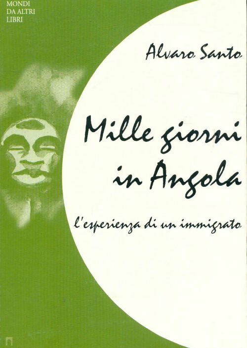 Livrenpoche : Mille giorni in Angola Tome I - Alvaro Santo - Livre