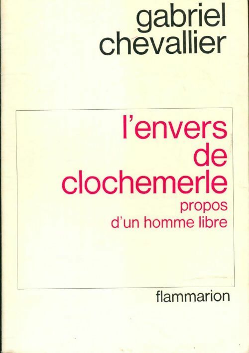 Livrenpoche : L'envers de Clochemerle - Gabriel Chevallier - Livre