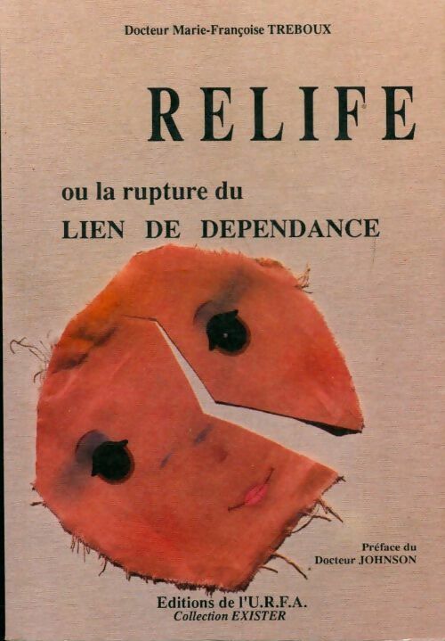 Livrenpoche : Relife ou la rupture du lien de dépendance - Marie-Françoise Treboux - Livre