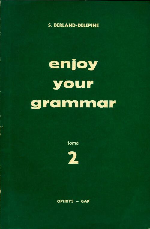 Livrenpoche : Enjoy your grammar. Tome 2 - S. Berland-Delépine - Livre