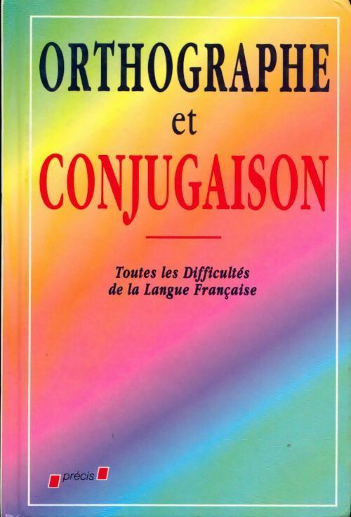 Orthographe et conjugaison - Amon -  Précis - Livre