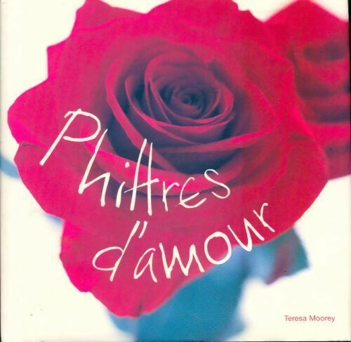 Livrenpoche : Philtres d'amour - Teresa Moorey - Livre