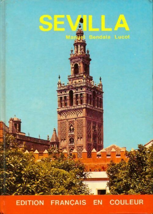 Livrenpoche : Séville - Manuel Bendala Lucot - Livre