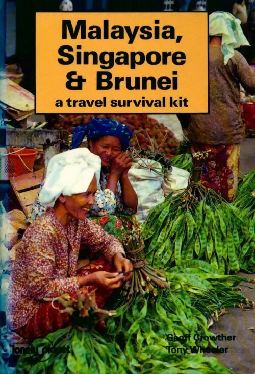 Livrenpoche : Malaysia, Singapore & Brunei. A travel survival kit - Geoff Crowther - Livre