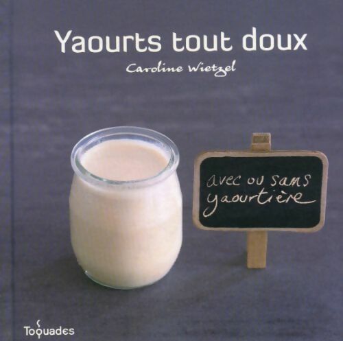 Livrenpoche : Yaourts tout doux - Caroline Wietzel - Livre