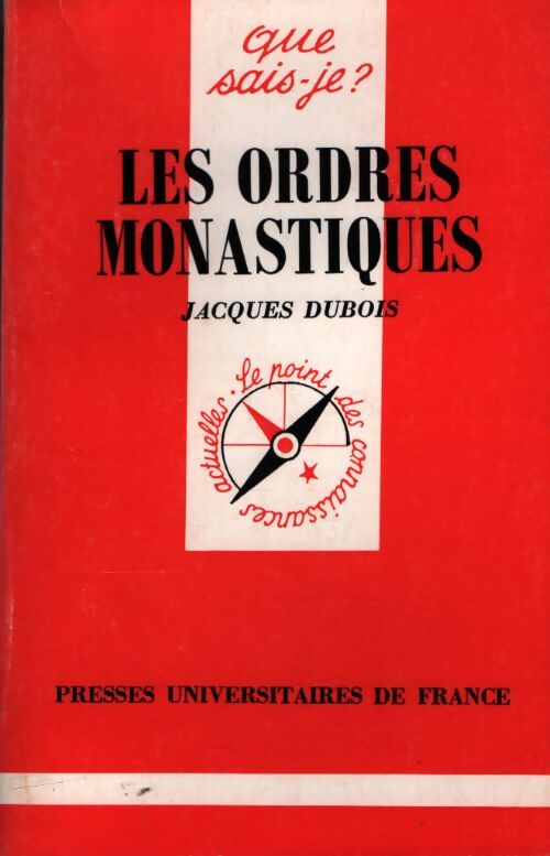 Les ordres monastiques - Jacques Dubois - Livre