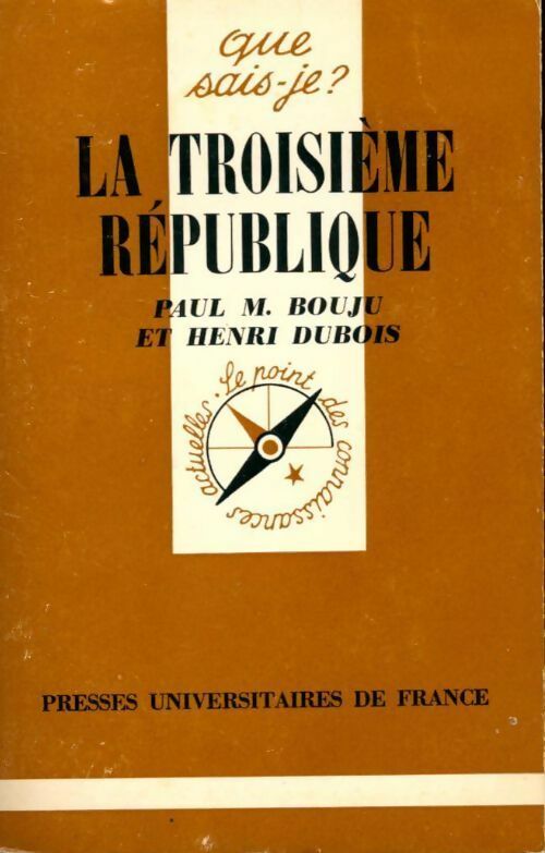 Livrenpoche : La Troisième République - Paul M. Bouju, Bouju M - Dubois Henri, Bouju Paul M - Livre