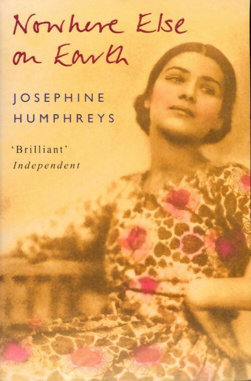 Livrenpoche : Nowhere else on earth - Joséphine Humphreys - Livre