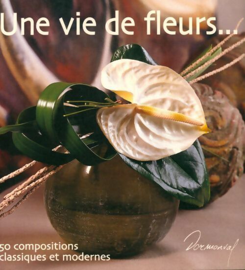 Livrenpoche : Une vie de fleurs... - Béatrice Edel - Livre