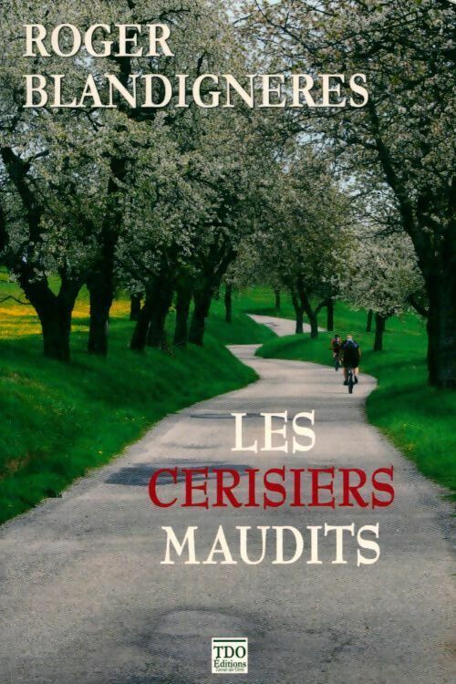 Livrenpoche : Les cerisiers maudits - Roger Blandignères - Livre