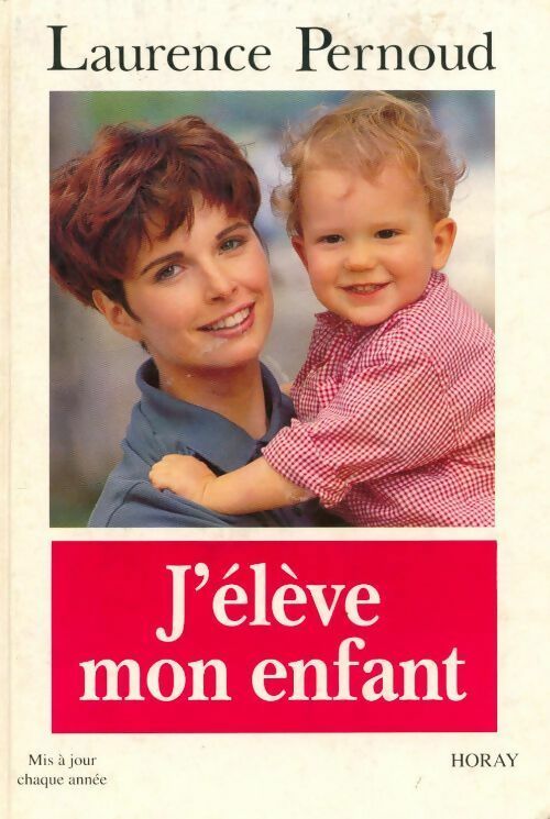 Livrenpoche : J'élève mon enfant - Laurence Pernoud - Livre