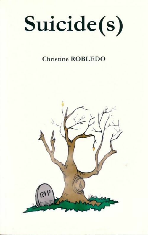 Livrenpoche : Suicide(s) - Christine Robledo - Livre