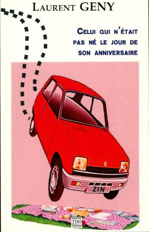 Celui qui n'était pas né le jour de son anniversaire - Laurent Gény - Livre