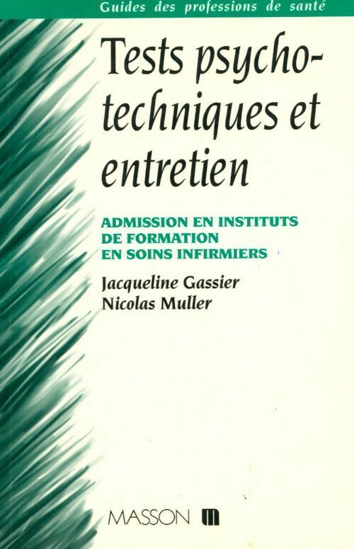 Livrenpoche : Tests psychotechniques et entretien : Admission en instituts de formation en soins infirmiers - Jacqueline Gassier - Livre