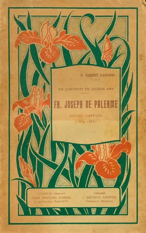 Un converti de quinze ans. Frère Joseph de Palerme - Robert D'Apprieu -  Duculot GF - Livre