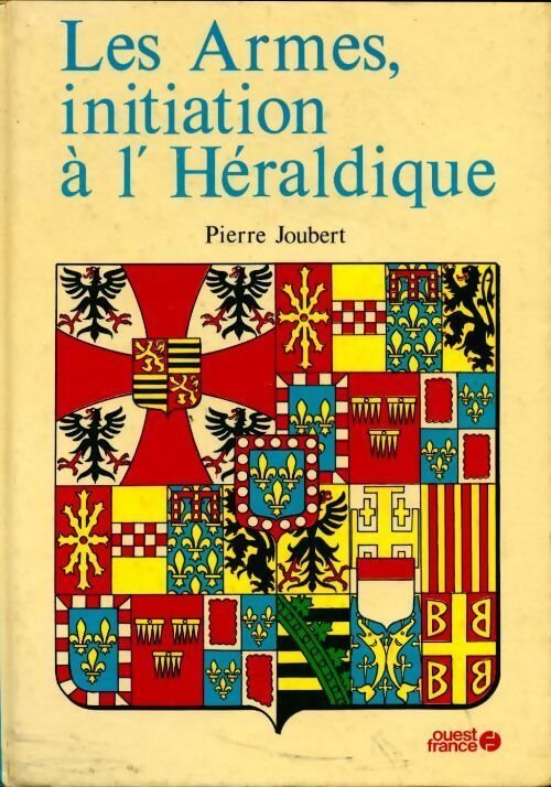 Livrenpoche : Les armes, initiation à l'héraldique - Joubert Pierre - Livre