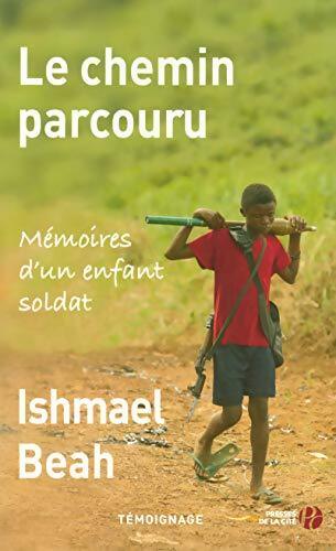 Livrenpoche : Le chemin parcouru - Ishmael Beah - Livre